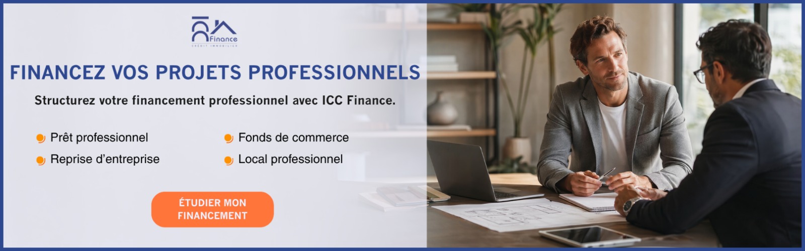 ICC Finance vous accompagne dans le financement de vos projets professionnels